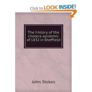  The history of the cholera epidemic of 1832 in Sheffield 
