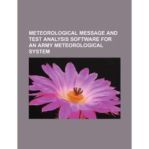  Meteorological message and test analysis software for an 