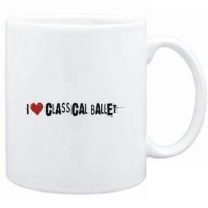  Mug White  Classical Ballet I LOVE Classical Ballet URBAN 