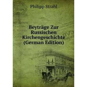   (German Edition) (9785878163682) Philipp Strahl Books
