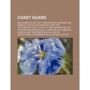 Coast Guard: non homeland security performance measures are generally 