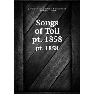  Songs of Toil. pt. 1858 Carmen Sylva , Elisabeth Queen 