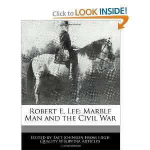   Lee Marble Man and the Civil War (9781241047931) Taft Johnson Books