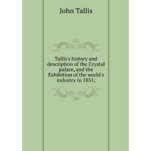   the Exhibition of the worlds industry in 1851; John Tallis Books