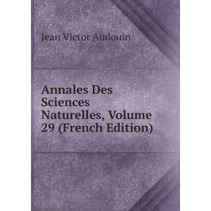   Naturelles, Volume 29 (French Edition) Jean Victor Audouin Books