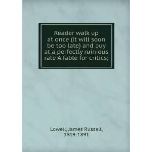  Reader walk up at once (it will soon be too late) and buy 