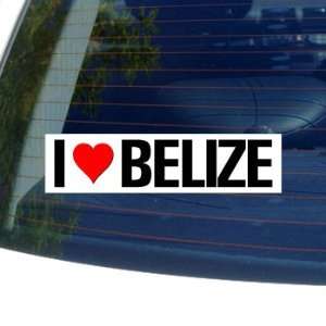  I Love Heart BELIZE   Window Bumper Sticker: Automotive