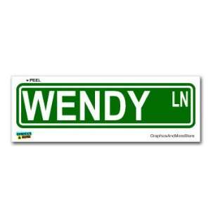  Wendy Street Road Sign   8.25 X 2.0 Size   Name Window 