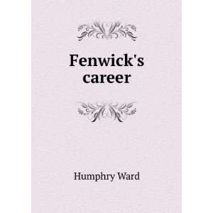  Fenwicks career Humphry Ward Books