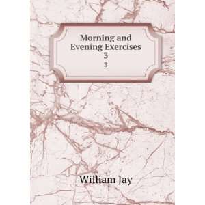  Morning and Evening Exercises. 3 William Jay Books