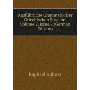  AusfÃ¼hrliche Grammatik Der Griechischen Sprache, Volume 