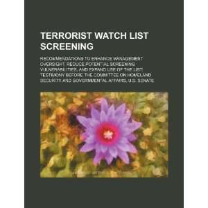  Terrorist watch list screening recommendations to enhance 