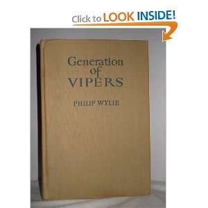  Generation Of Vipers Philip Wylie Books