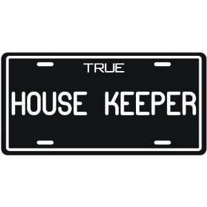  New  True House Keeper  License Plate Occupations: Home 