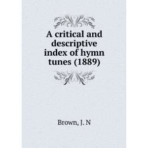  A critical and descriptive index of hymn tunes (1889 