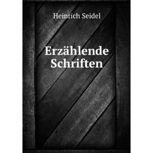  ErzÃ¤hlende Schriften Heinrich Seidel Books