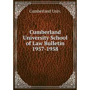 Cumberland University School of Law Bulletin. 1957 1958 Cumberland 