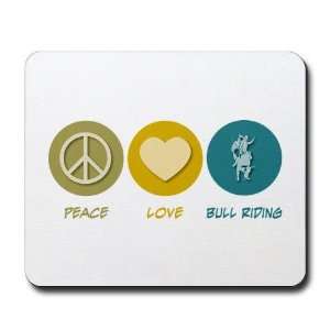  Peace Love Bull Riding Funny Mousepad by  Office 