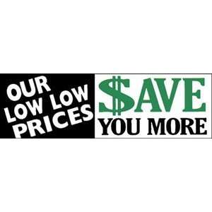  Our Low Prices Save You More Banner 3 x 10