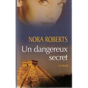  Un dangereux secret Michel Ganstel Nora Roberts Books