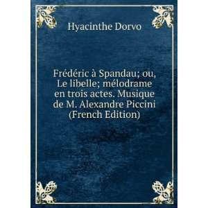   de M. Alexandre Piccini (French Edition) Hyacinthe Dorvo Books
