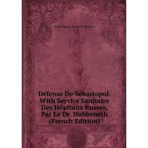   Dr. Hubbeneth (French Edition) Franz Eduard Ivanovich Totleben Books