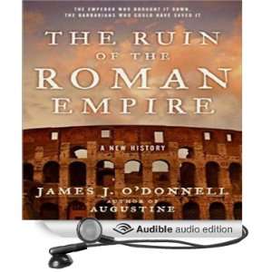 The Ruin of the Roman Empire A New History (Audible Audio 