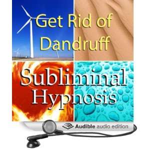 Get Rid of Dandruff Subliminal Affirmations Dermatitis & Psoriasis 