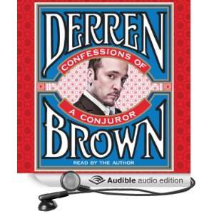   Confessions of a Conjuror (Audible Audio Edition) Derren Brown Books