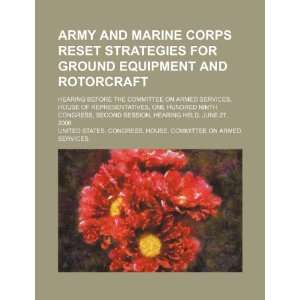and marine Corps reset strategies for ground equipment and rotorcraft 