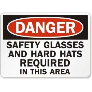 : Safety Glasses and Hard Hats Required In This Area Aluminum Sign 