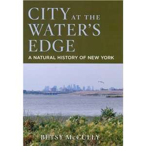   Edge A Natural History of New York [Hardcover] Betsy McCully