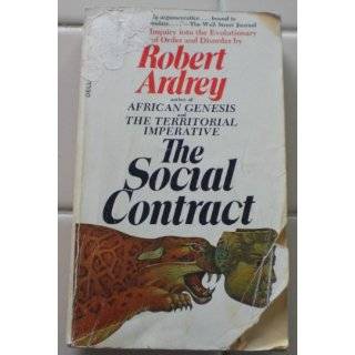 The Social Contract A Personal Inquiry into the Evolutionary Sources 