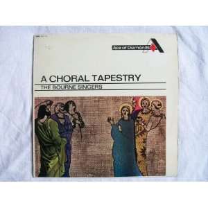   163 BOURNE SINGERS A Choral Tapestry LP 1967 Bourne Singers Music