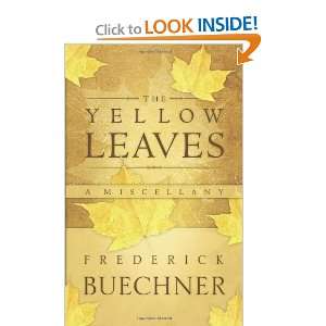    Yellow Leaves A Miscellany [Hardcover] Frederick Buechner Books