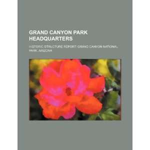  Grand Canyon Park Headquarters historic structure report 