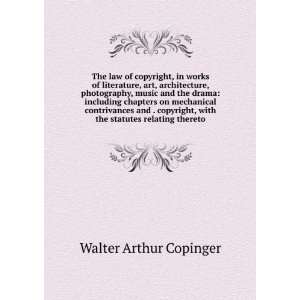   , with the statutes relating thereto Walter Arthur Copinger Books