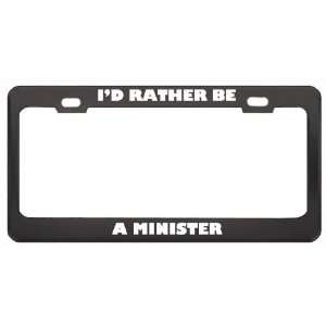  ID Rather Be A Minister Profession Career License Plate 