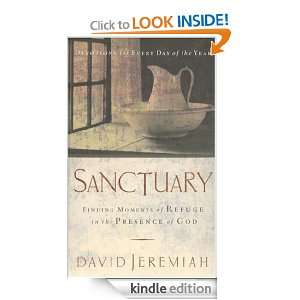 Sanctuary Finding Moments of Refuge in the Presence of God David 