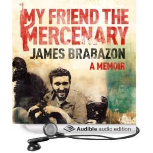  My Friend the Mercenary (Audible Audio Edition) James 