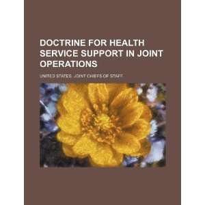  Doctrine for health service support in joint operations 