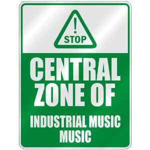  STOP  CENTRAL ZONE OF INDUSTRIAL MUSIC  PARKING SIGN 