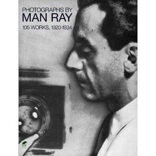 Photographs by Man Ray 105 Works, 1920 1934 Paperback by Man Ray