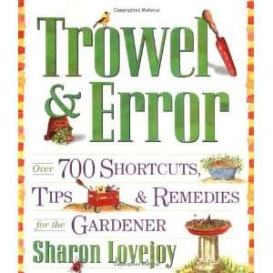   and Shortcuts for the Gardener [Paperback]: Sharon Lovejoy: Books