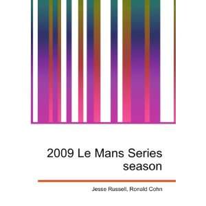  2009 Le Mans Series season Ronald Cohn Jesse Russell 