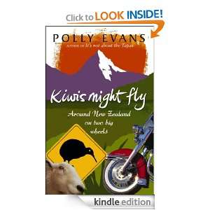 Kiwis Might Fly Polly Evans  Kindle Store