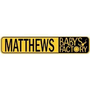   MATTHEWS BABY FACTORY  STREET SIGN