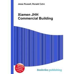  Xiamen JHH Commercial Building Ronald Cohn Jesse Russell 