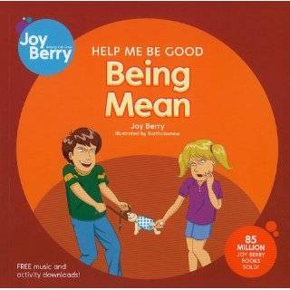 Help Me Be Good Being Mean by Joy Berry and Bartholomew (Oct 26, 2010)
