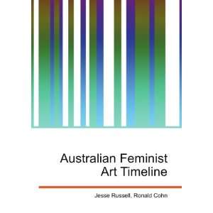  Australian Feminist Art Timeline Ronald Cohn Jesse 
